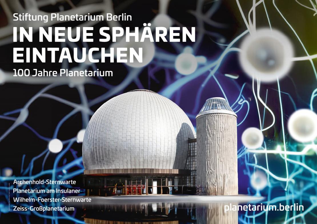 Kampagnenmotiv »100 Jahre Planetarium - In neue Sphären eintauchen« der Stiftung Planetarium Berlin | Bild © SPB, Design: Ta-Trung Berlin