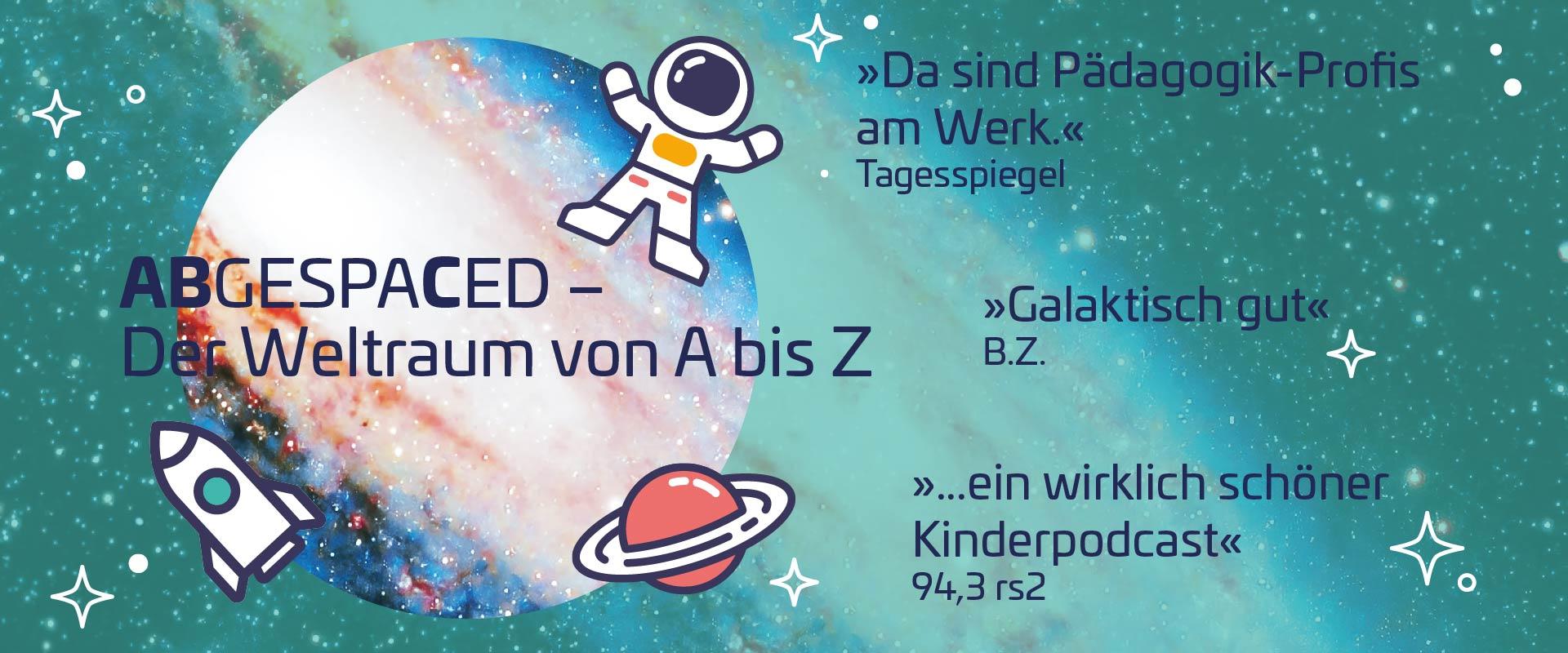 Visual Kinderpodcast der Stiftung Planetarium Berlin »Abgespaced – Der Weltraum von A bis Z« mit Medienzitaten